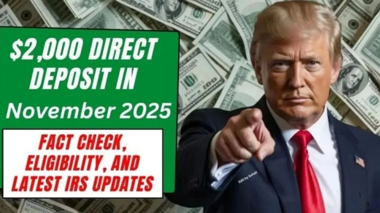$2,000 Direct Deposit Rumors for November 2025: Eligibility, Expected Dates & What to Know